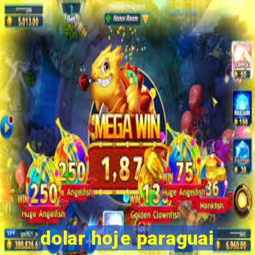 dolar hoje paraguai